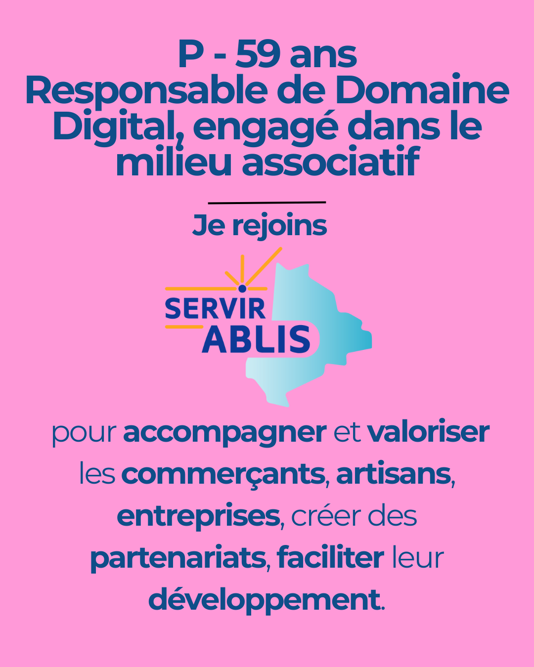 P - 59 ans Responsable de Domaine Digital, engagé dans le milieu associatif pour servir Ablis